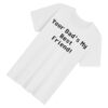 Paperboxmart Merch Store Your Dads My Best Friend Shirt Black Font 1 Paperboxmart Merch Store Your Dads My Best Friend Shirt Black Font
