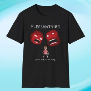 Pleasantries Merch Store Please Don't Put Me Away T-Shirt