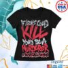 A Heartwell Ending Merch Store Kill Womens Tee