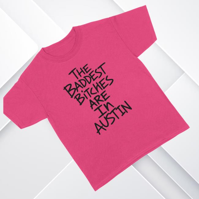 Adela Store Merch Baddest Bitches Austin Tee 3 Adela Store Merch Baddest Bitches Austin Tee
