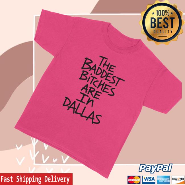 Adela Store Merch Baddest Bitches Dallas Tee 3 Adela Store Merch Baddest Bitches Dallas Tee