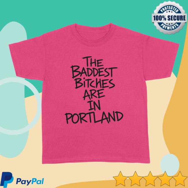 Adela Store Merch Baddest Bitches Portland Tee 2 Adela Store Merch Baddest Bitches Portland Tee