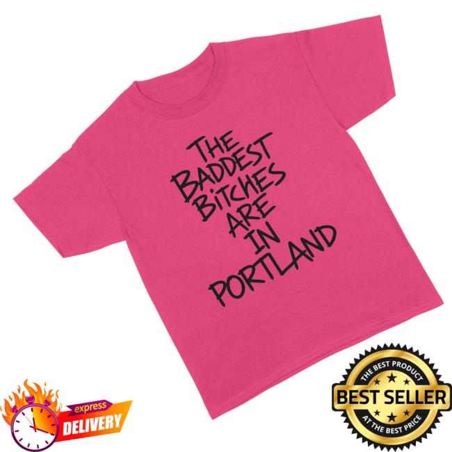 Adela Store Merch Baddest Bitches Portland Tee 3 Adela Store Merch Baddest Bitches Portland Tee