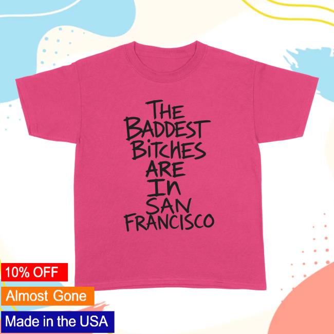 Adela Store Merch Baddest Bitches San Francisco Tee 2 Adela Store Merch Baddest Bitches San Francisco Tee