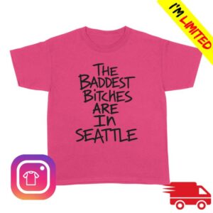 Adela Store Merch Baddest Bitches Seattle Tee