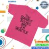 Adela Store Merch Baddest Bitches Seattle Tee 1 Adela Store Merch Baddest Bitches Seattle Tee