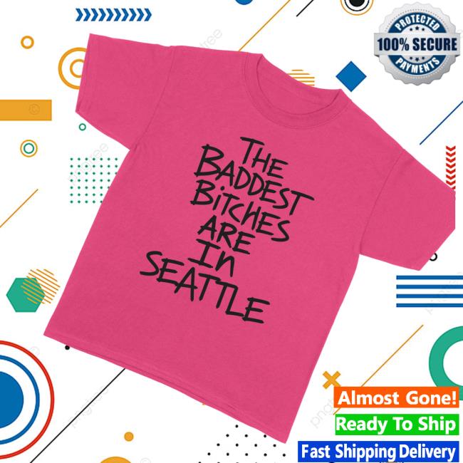 Adela Store Merch Baddest Bitches Seattle Tee 3 Adela Store Merch Baddest Bitches Seattle Tee