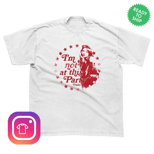 Dasha Store Merch Not At This Party Tee 2 Dasha Store Merch Not At This Party Tee