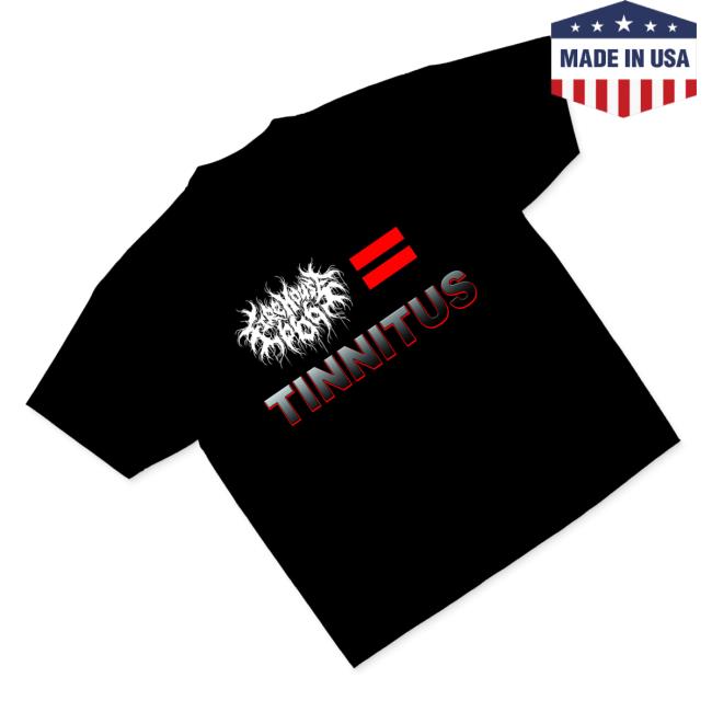 Firehouse666 Merch Store Tinnitus Tshirt 3 Firehouse666 Merch Store Tinnitus Tshirt