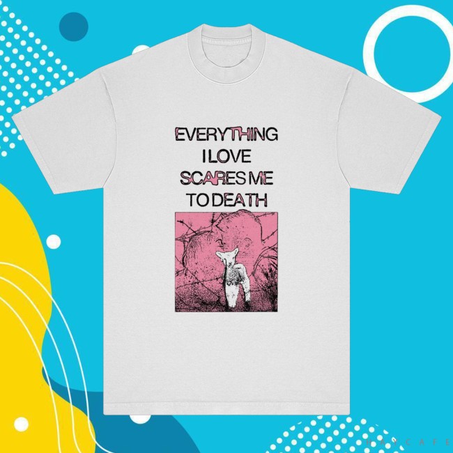 Get A Real Job Kid Merch Store Everything I Love White Tee 2 Get A Real Job Kid Merch Store Everything I Love White Tee