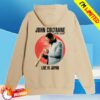 John Coltrane Merch Store Live In Japan 1966 Hooded Sweatshirt