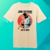 John Coltrane Merch Store Live In Japan 1966 T-Shirt 6 John Coltrane Merch Store Live In Japan 1966 T-Shirt