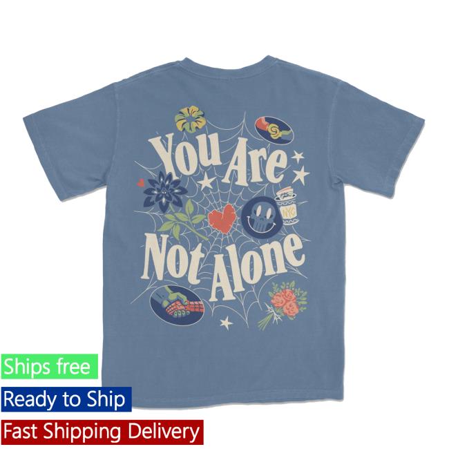 Lostbrostradingco Merch Store You Are Not Alone Tee 4 Lostbrostradingco Merch Store You Are Not Alone Tee
