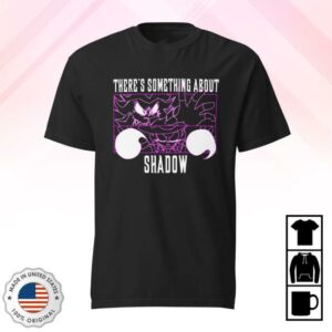 Mashed Store Merch There's Something About Shadow Tee