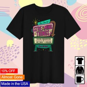 Streaming Things Merch Store Now Showing T-Shirt