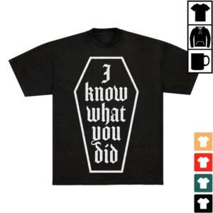 Tx2 Merch Store I Know What You Did Tee