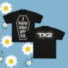 Tx2 Merch Store I Know What You Did Tee