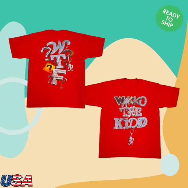 Wakko Exotics Merch Store Wakko The Kidd Wtf Red Tee 5 Wakko Exotics Merch Store Wakko The Kidd Wtf Red Tee